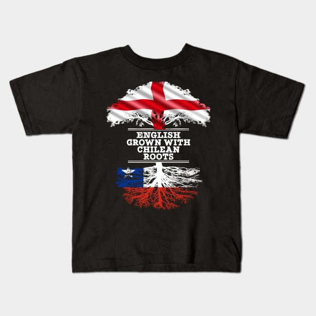 English Grown With Chilean Roots - Gift for Chilean With Roots From Chile Kids T-Shirt by Country Flags